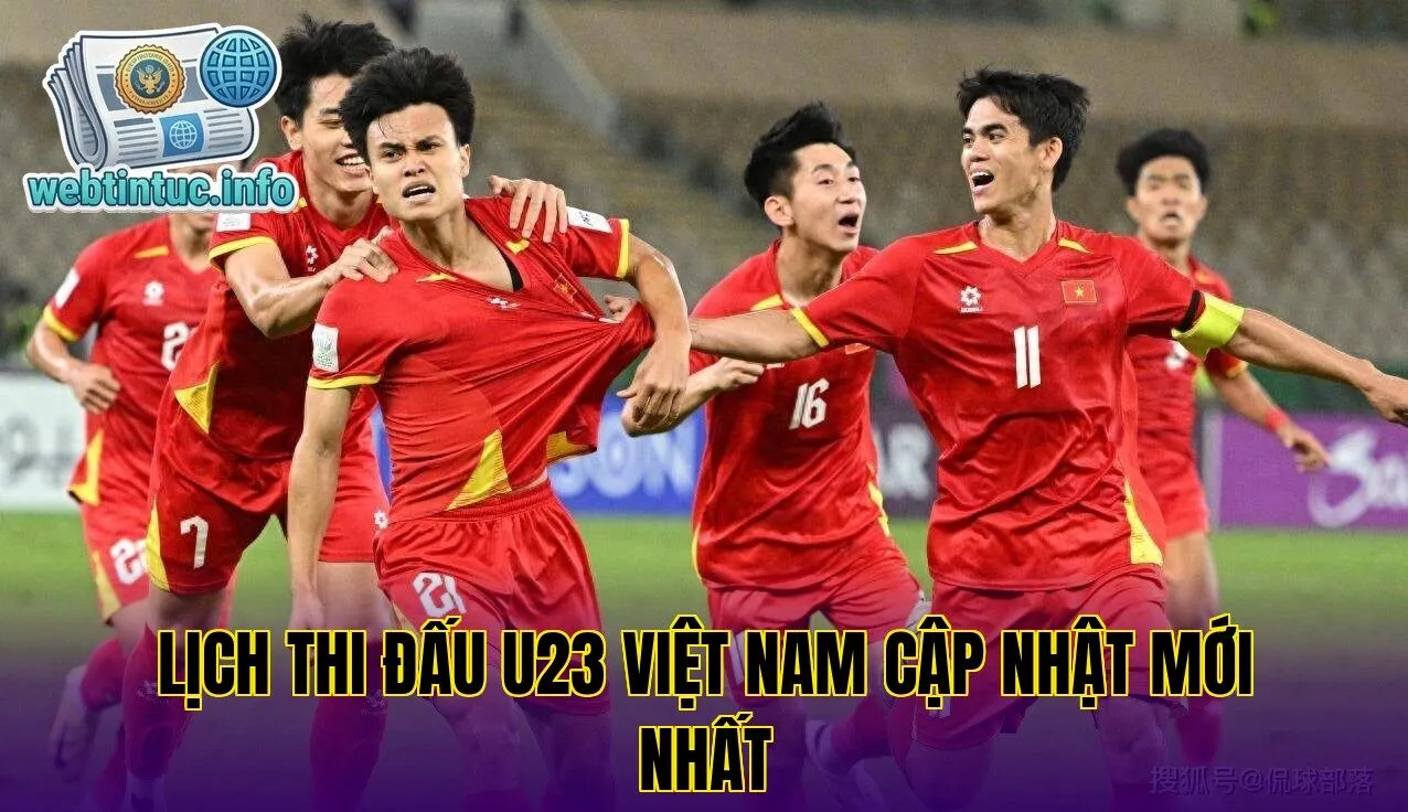 Lịch Thi Đấu U23 Việt Nam Cập Nhật Mới Nhất