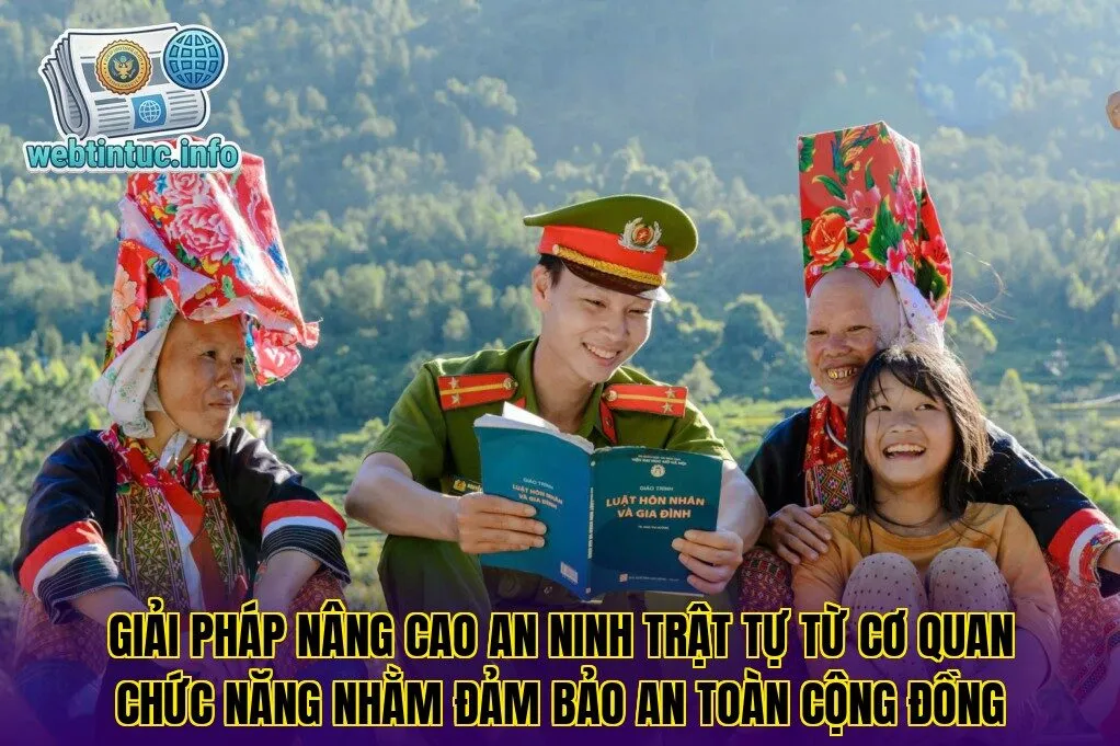 Giải pháp nâng cao an ninh trật tự từ cơ quan chức năng nhằm đảm bảo an toàn cộng đồng