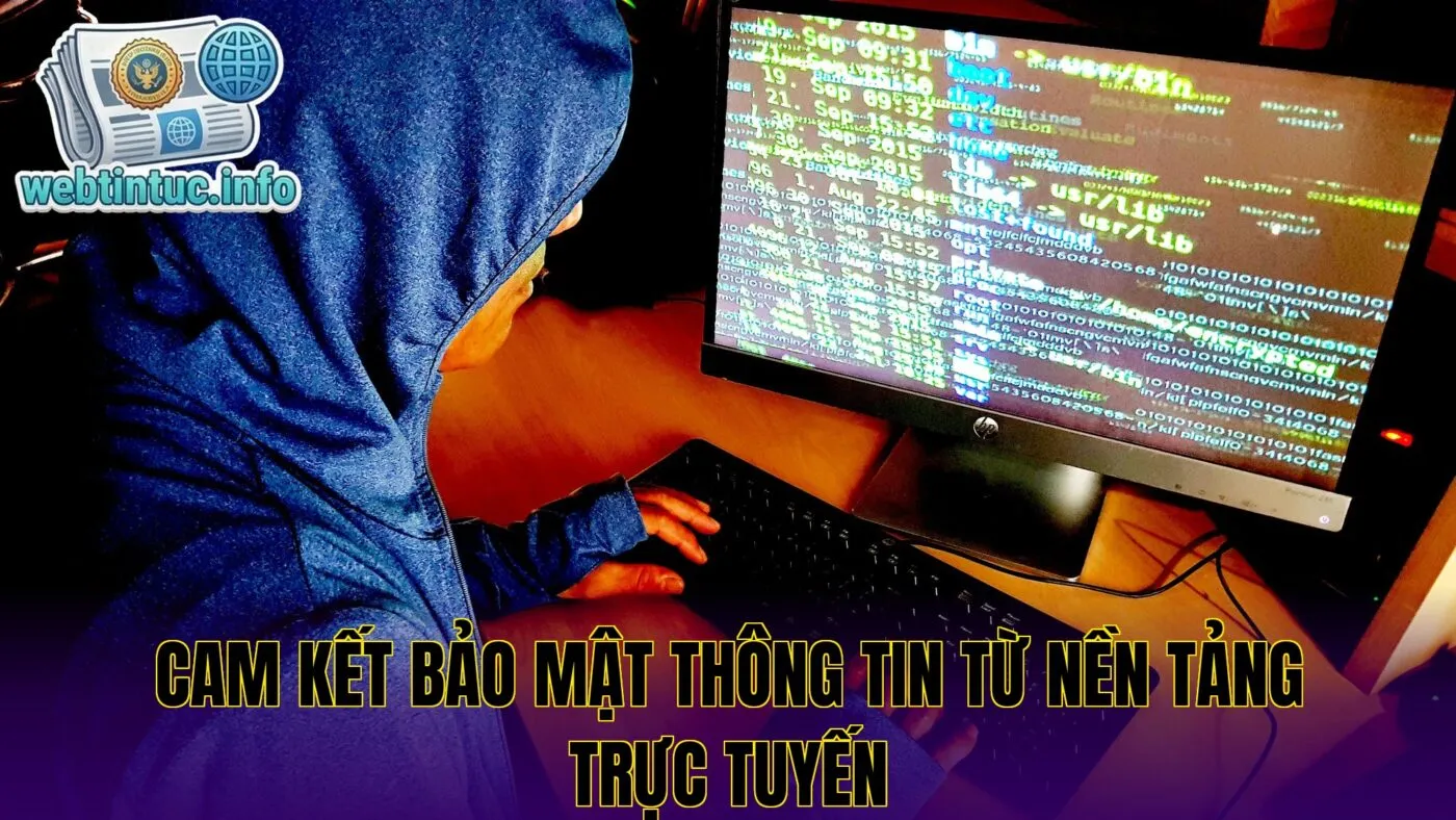 Cam kết bảo mật thông tin từ nền tảng trực tuyến