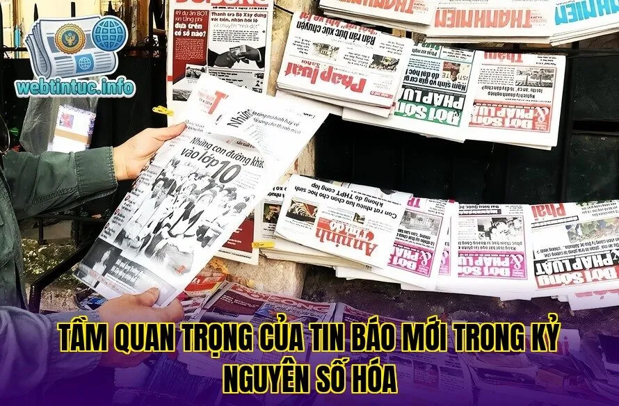 Tầm quan trọng của tin báo mới trong kỷ nguyên số hóa