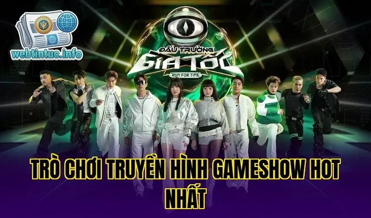 Trò Chơi Truyền Hình Gameshow Hot Nhất