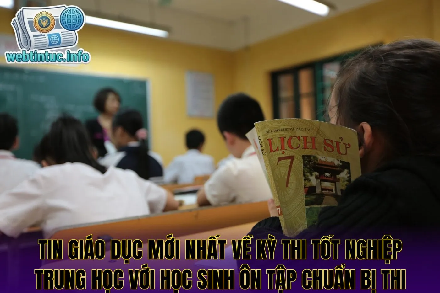 Tin giáo dục mới nhất về kỳ thi tốt nghiệp trung học với học sinh ôn tập chuẩn bị thi