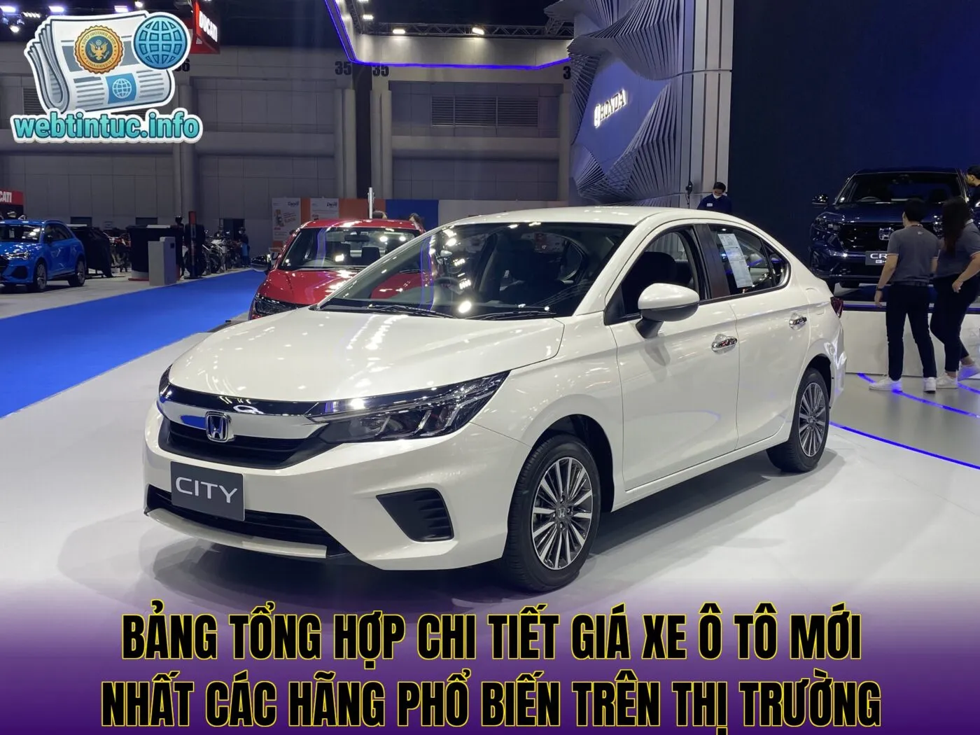 Bảng tổng hợp chi tiết giá xe ô tô mới nhất các hãng phổ biến trên thị trường
