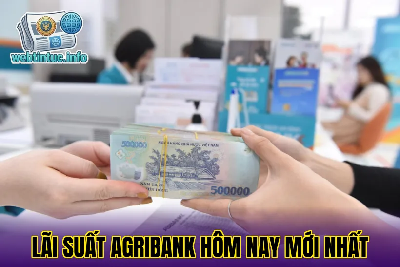 Lãi Suất Agribank Hôm Nay Mới Nhất