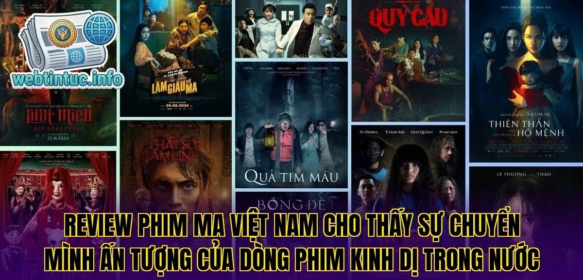 Review phim ma Việt Nam cho thấy sự chuyển mình ấn tượng của dòng phim kinh dị trong nước