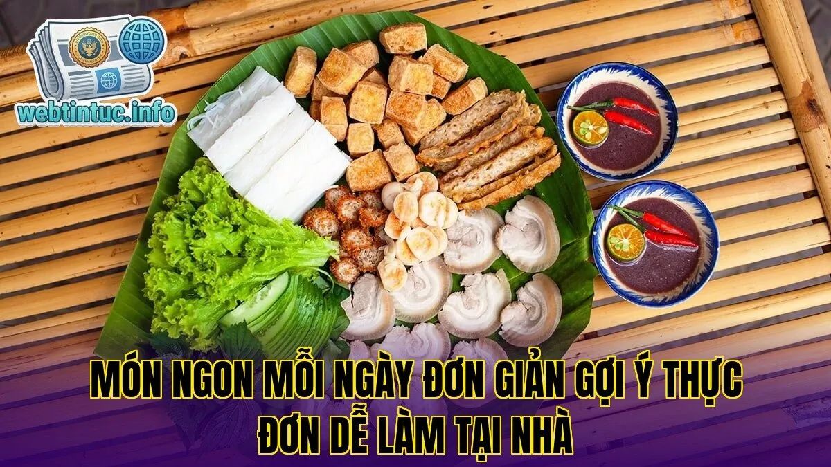 Món ngon mỗi ngày đơn giản gợi ý thực đơn dễ làm tại nhà