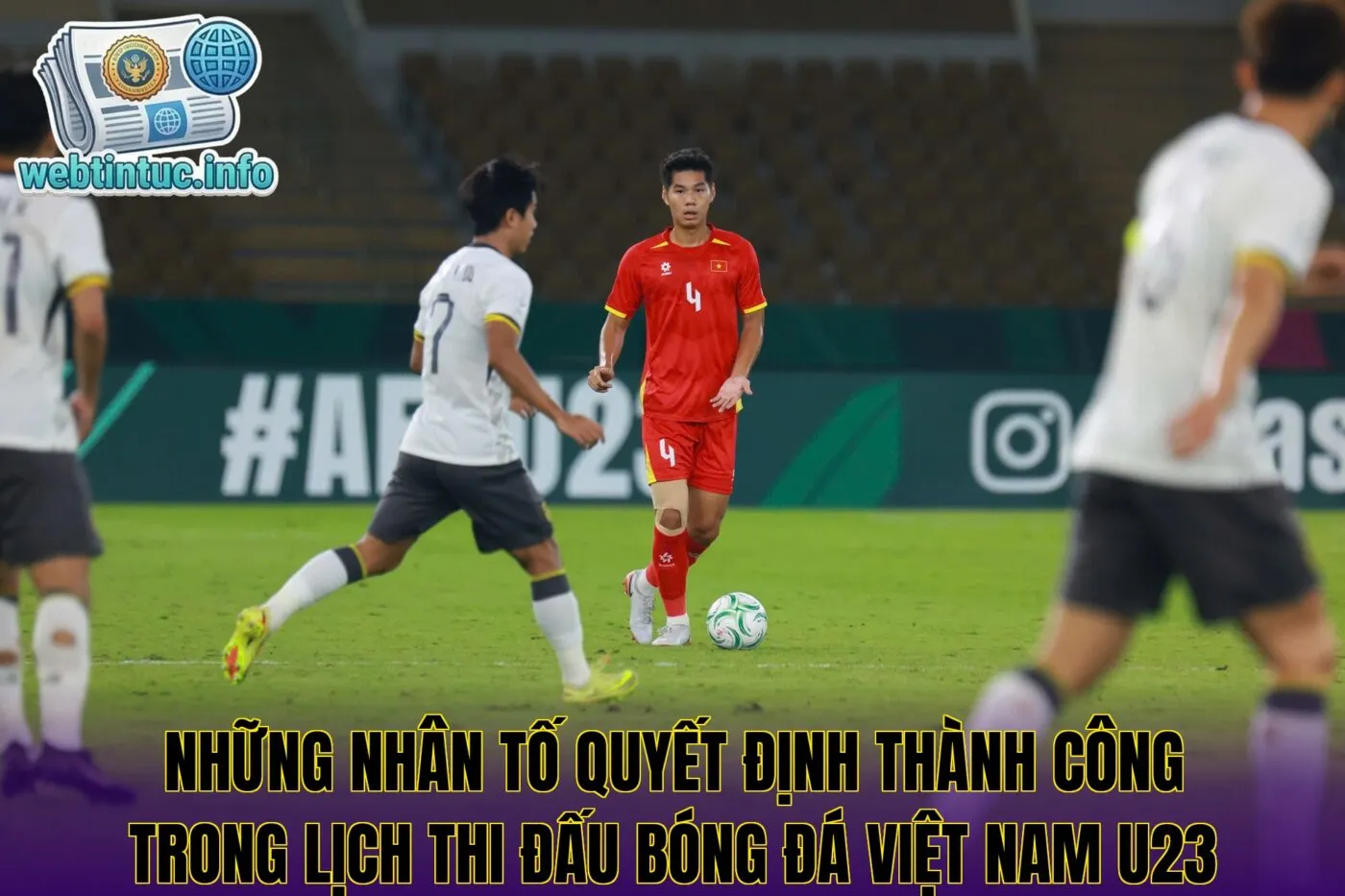 Những nhân tố quyết định thành công trong lịch thi đấu bóng đá Việt Nam U23