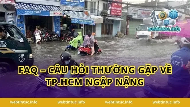 FAQ – Câu hỏi thường gặp về TP.HCM ngập nặng