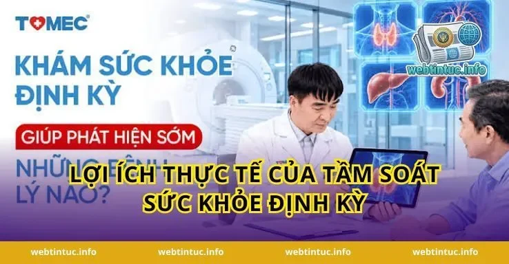Lợi Ích Thực Tế Của Tầm Soát Sức Khỏe Định Kỳ